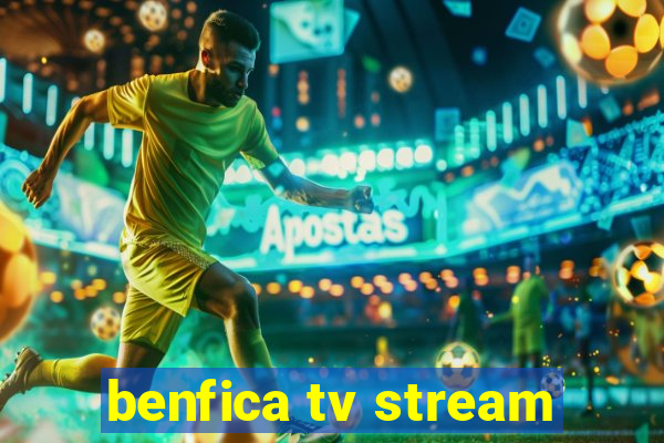 benfica tv stream