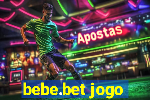 bebe.bet jogo