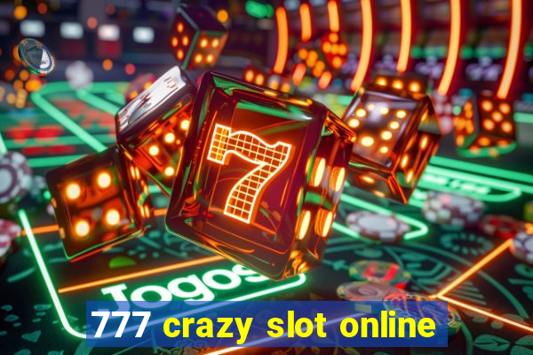 777 crazy slot online