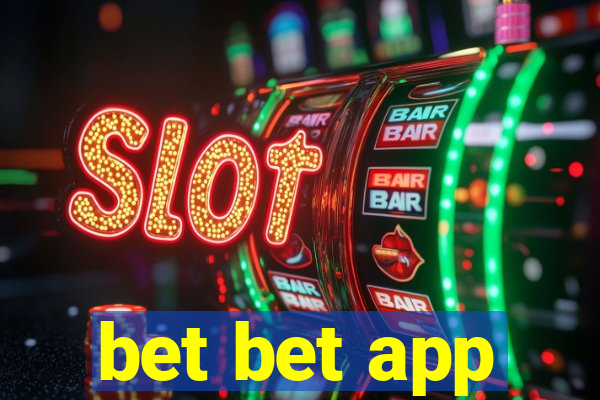 bet bet app