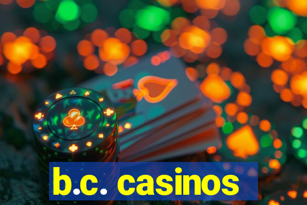 b.c. casinos