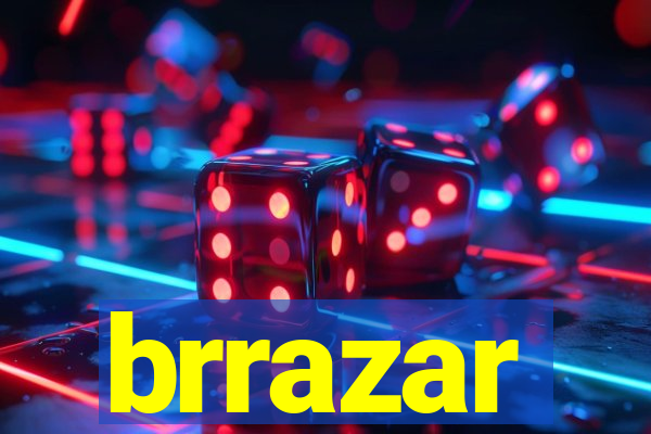 brrazar