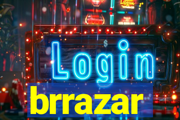 brrazar