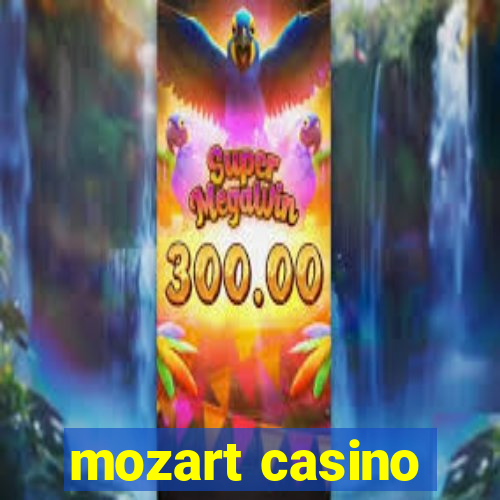 mozart casino