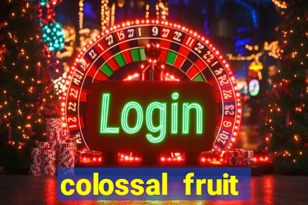 colossal fruit smash slot