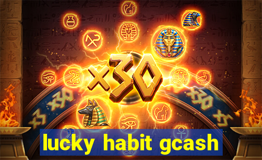 lucky habit gcash