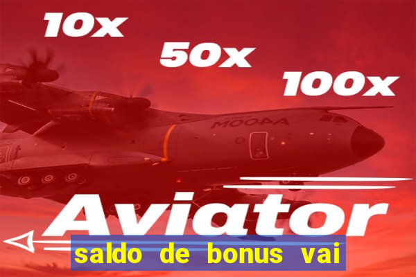 saldo de bonus vai de bet