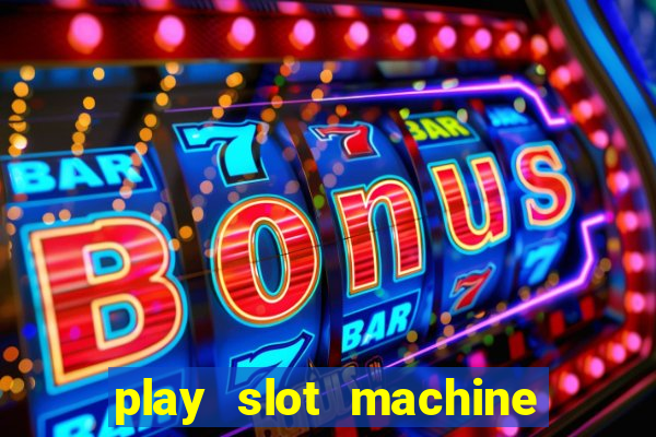 play slot machine online for money