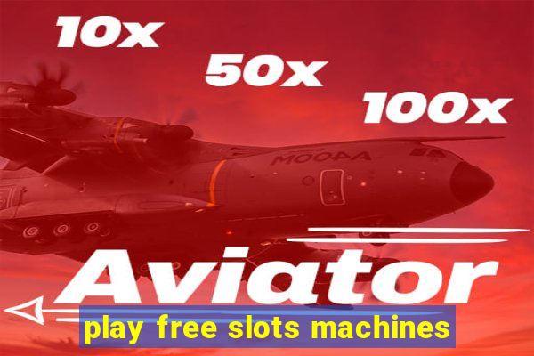 play free slots machines