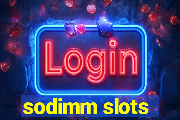 sodimm slots