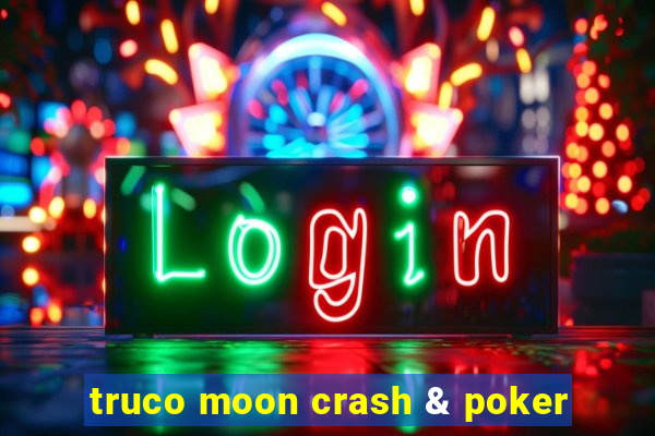 truco moon crash & poker