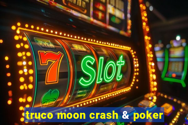 truco moon crash & poker