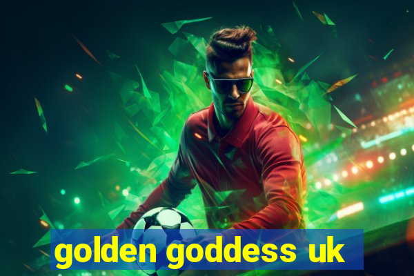 golden goddess uk