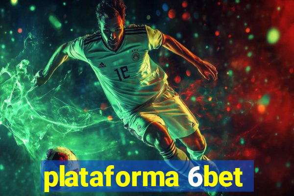 plataforma 6bet