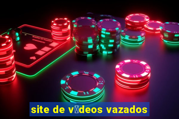 site de v铆deos vazados