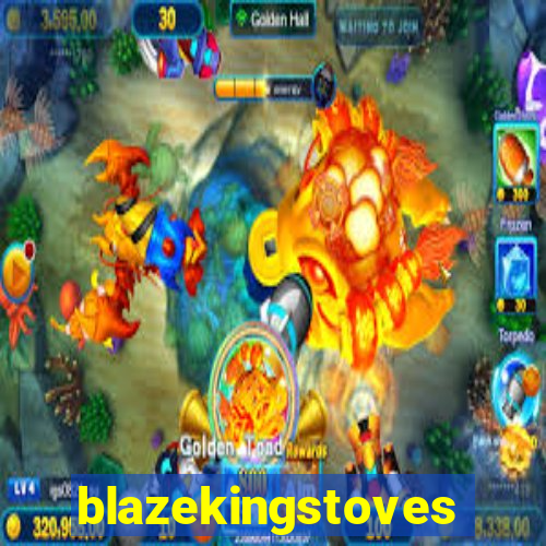 blazekingstoves