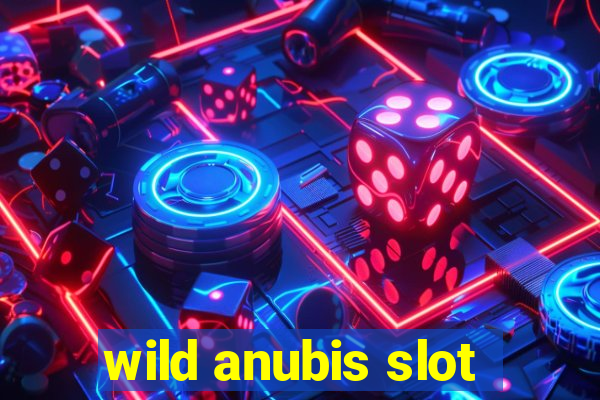 wild anubis slot