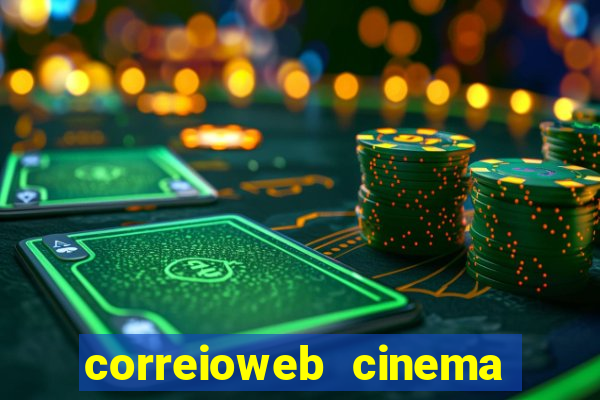 correioweb cinema todos os filmes