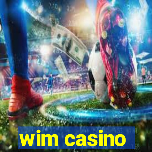 wim casino