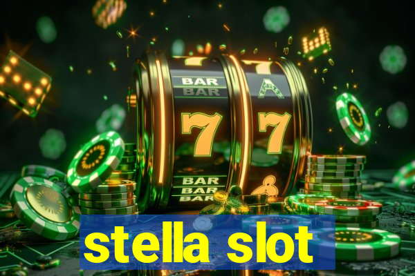 stella slot