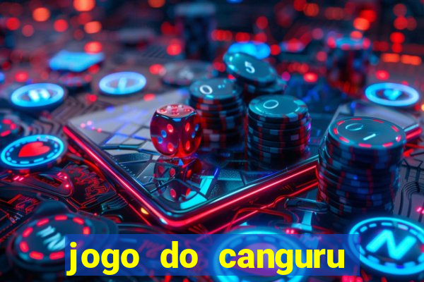 jogo do canguru que dá dinheiro