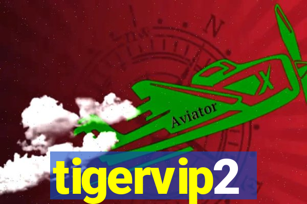 tigervip2