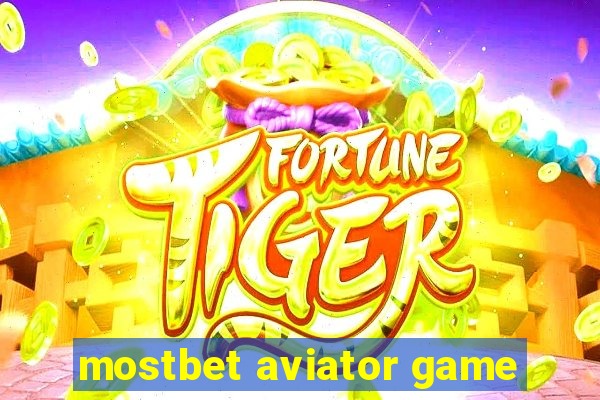 mostbet aviator game