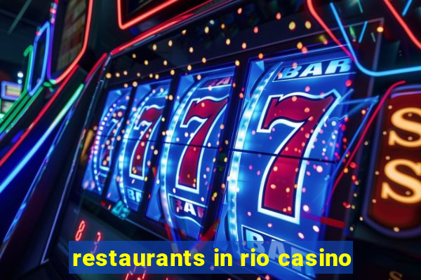 restaurants in rio casino