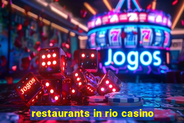 restaurants in rio casino