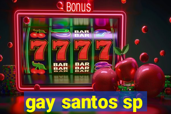 gay santos sp