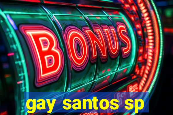 gay santos sp