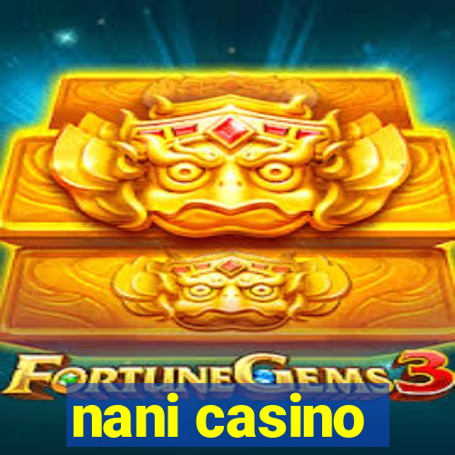 nani casino