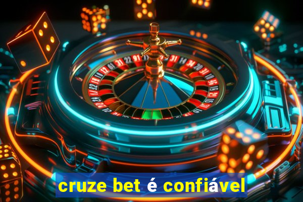 cruze bet é confiável