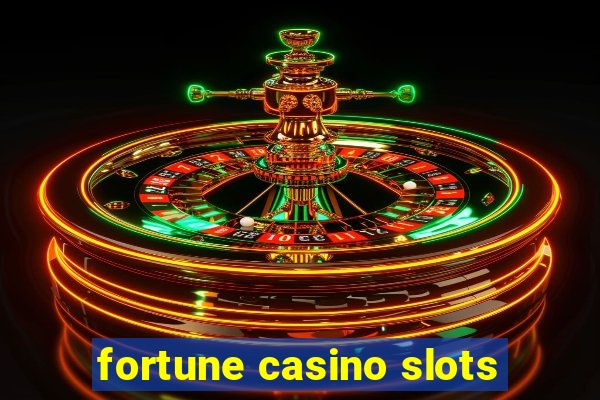 fortune casino slots