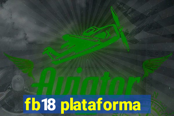 fb18 plataforma