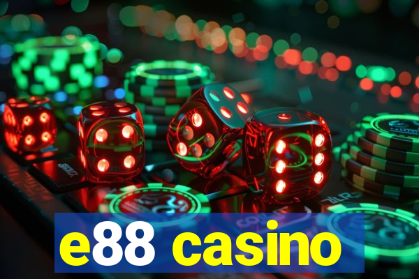 e88 casino