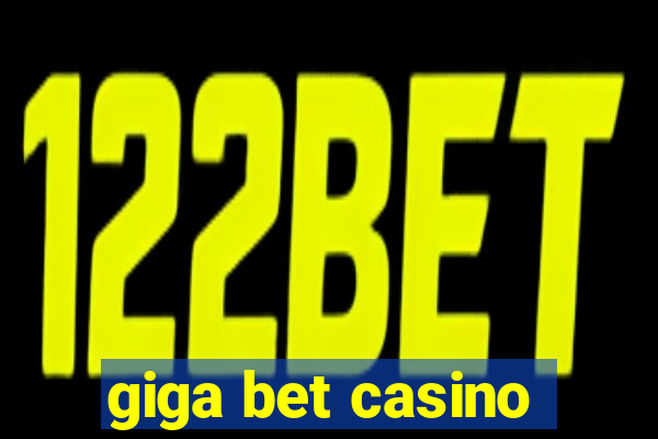 giga bet casino