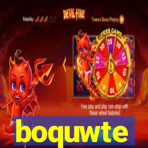 boquwte