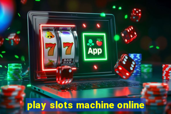 play slots machine online