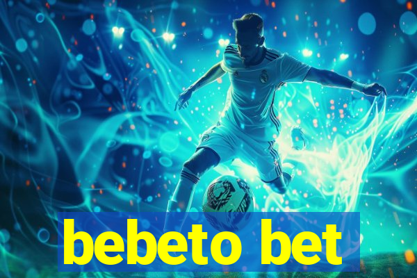 bebeto bet