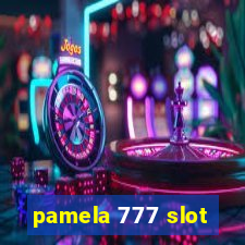 pamela 777 slot