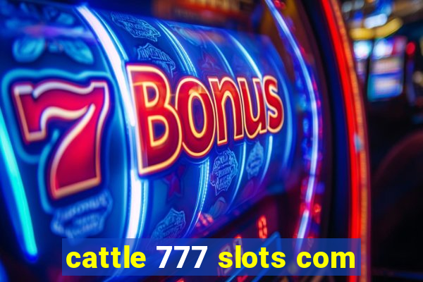 cattle 777 slots com