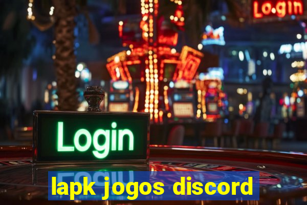 lapk jogos discord