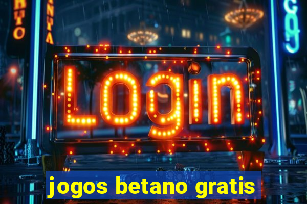 jogos betano gratis