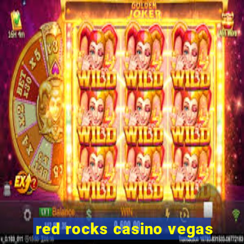 red rocks casino vegas