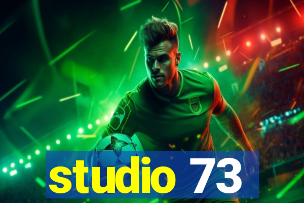 studio 73