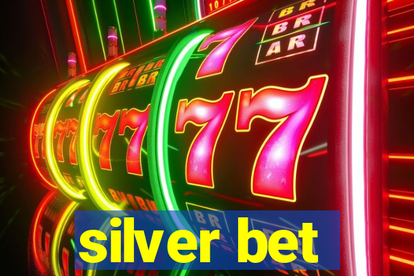 silver bet