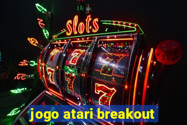 jogo atari breakout