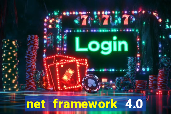 net framework 4.0 v 30319