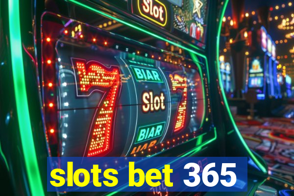 slots bet 365